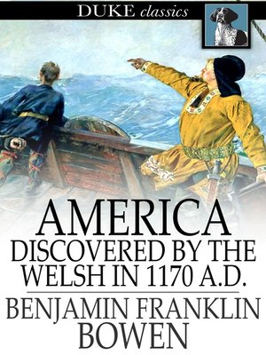 cover image of America Discovered by the Welsh in 1170 A. D.
